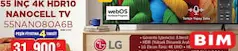 LG 55 İNÇ 4K HDR10 NANOCELL TV 55NANO80A6B AKILLI TELEVİZYON fiyat ve kampanya bilgisi